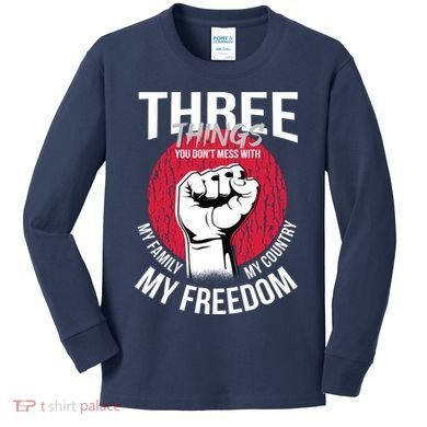 Don't Mess With Me Freedom Quote Kids Long Sleeve Shirt