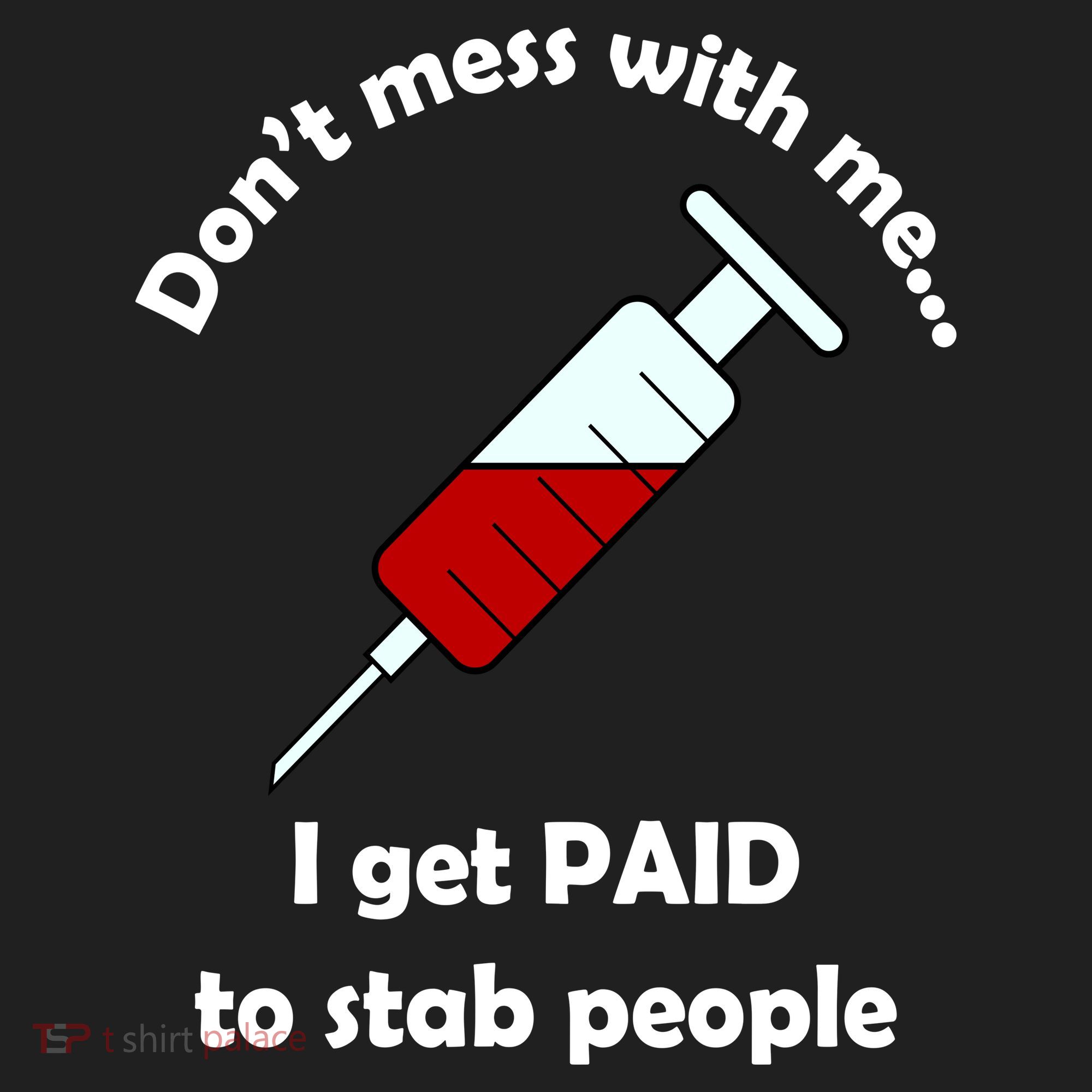 Don't Mess With Me I Get Paid To Stab People Beanie