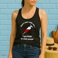 Don't Mess With Me I Get Paid To Stab People Women's Tank Top thumb 2