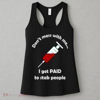 Don't Mess With Me I Get Paid To Stab People Women's Tank Top thumb 3