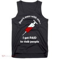 Don't Mess With Me I Get Paid To Stab People Tank Top thumb 0