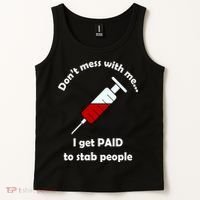 Don't Mess With Me I Get Paid To Stab People Tank Top thumb 2