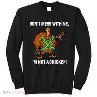Don't Mess With Me I'm Not A Chicken Turkey Gun Sweatshirt thumb 0