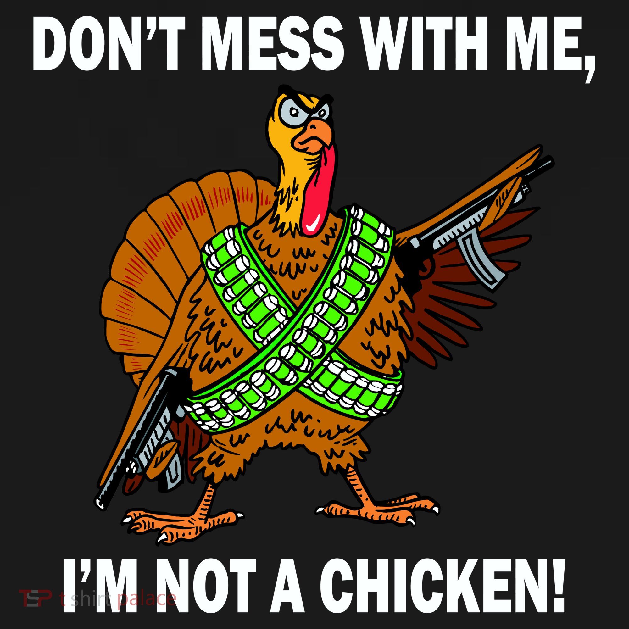 Don't Mess With Me I'm Not A Chicken Turkey Gun Sweatshirt