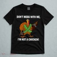 Don't Mess With Me I'm Not A Chicken Turkey Gun T-Shirt thumb 5