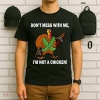 Don't Mess With Me I'm Not A Chicken Turkey Gun T-Shirt thumb 6