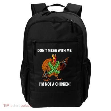 Don't Mess With Me I'm Not A Chicken Turkey Gun Backpack