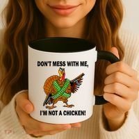 Don't Mess With Me I'm Not A Chicken Turkey Gun Coffee Mug thumb 3