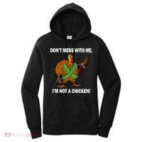 Don't Mess With Me I'm Not A Chicken Turkey Gun Women's Hoodie thumb 0