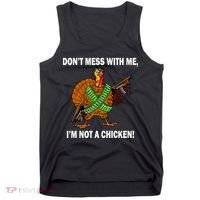 Don't Mess With Me I'm Not A Chicken Turkey Gun Tank Top thumb 0
