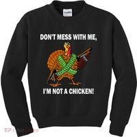 Don't Mess With Me I'm Not A Chicken Turkey Gun Kids Sweatshirt thumb 0