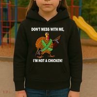 Don't Mess With Me I'm Not A Chicken Turkey Gun Kids Hoodie thumb 3