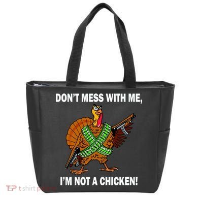 Don't Mess With Me I'm Not A Chicken Turkey Gun Tote Bag