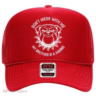 Don't Mess With Me My Brother Is A Marine Bulldog Hat