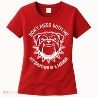 Don't Mess With Me My Brother Is A Marine Bulldog Women's T-Shirt thumb 0