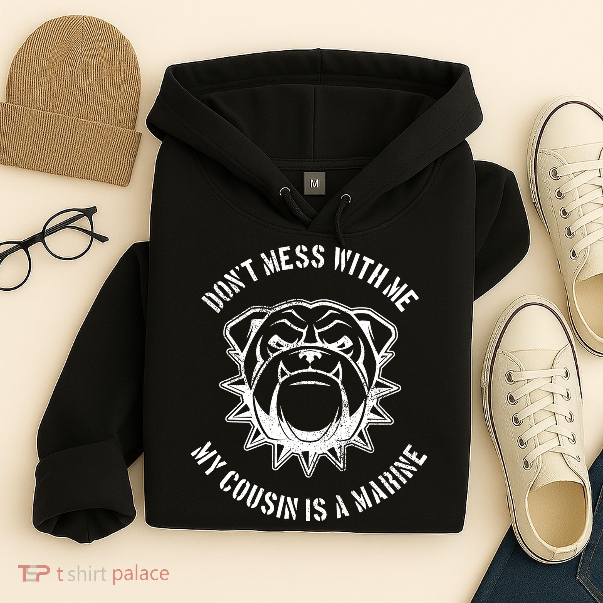 Don't Mess With Me My Cousin Is A Marine Hoodie