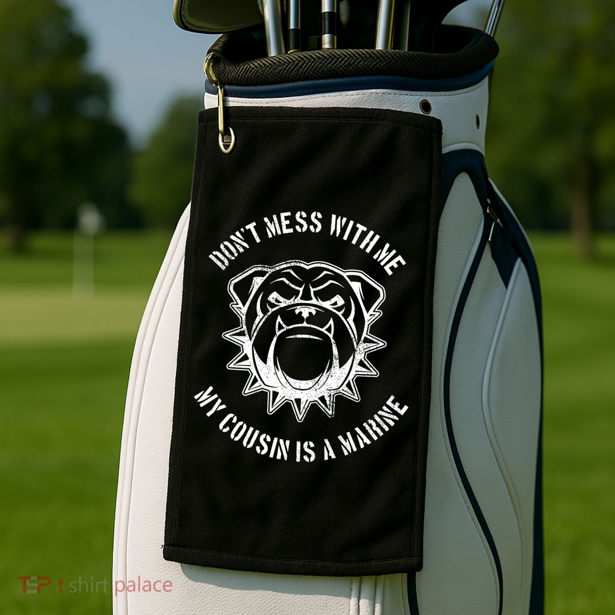 Don't Mess With Me My Cousin Is A Marine Golf Towel