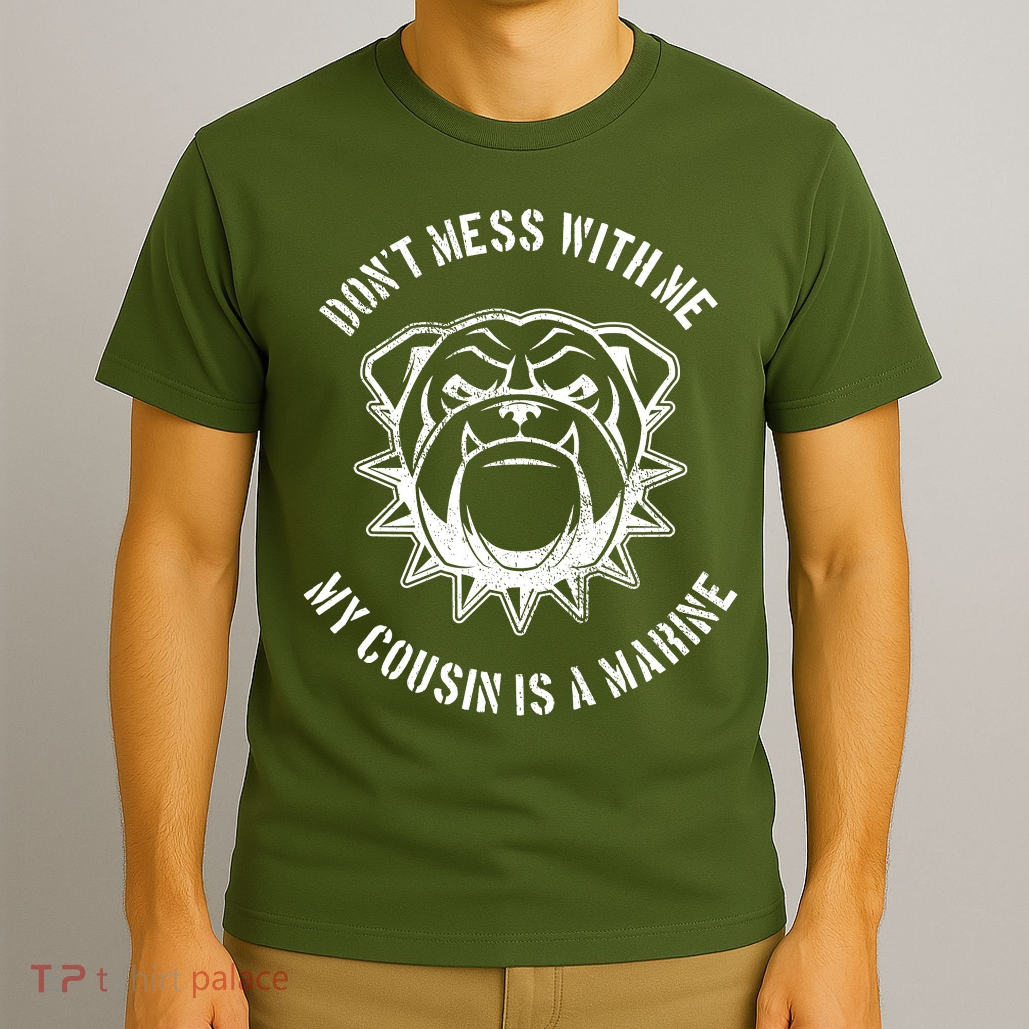 Don't Mess With Me My Cousin Is A Marine T-Shirt