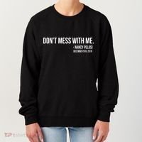 Don't Mess With Me Nancy Pelosi Impeach Women's Sweatshirt thumb 0