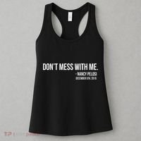 Don't Mess With Me Nancy Pelosi Impeach Women's Tank Top thumb 3
