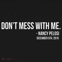 Don't Mess With Me Nancy Pelosi Impeach Baby Bodysuit thumb 2