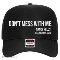 Don't Mess With Me Nancy Pelosi Impeach Hat thumb 0