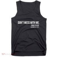 Don't Mess With Me Nancy Pelosi Impeach Tank Top thumb 0