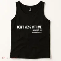Don't Mess With Me Nancy Pelosi Impeach Tank Top thumb 2