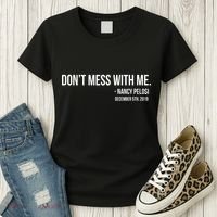 Don't Mess With Me Nancy Pelosi Impeach Women's T-Shirt thumb 3