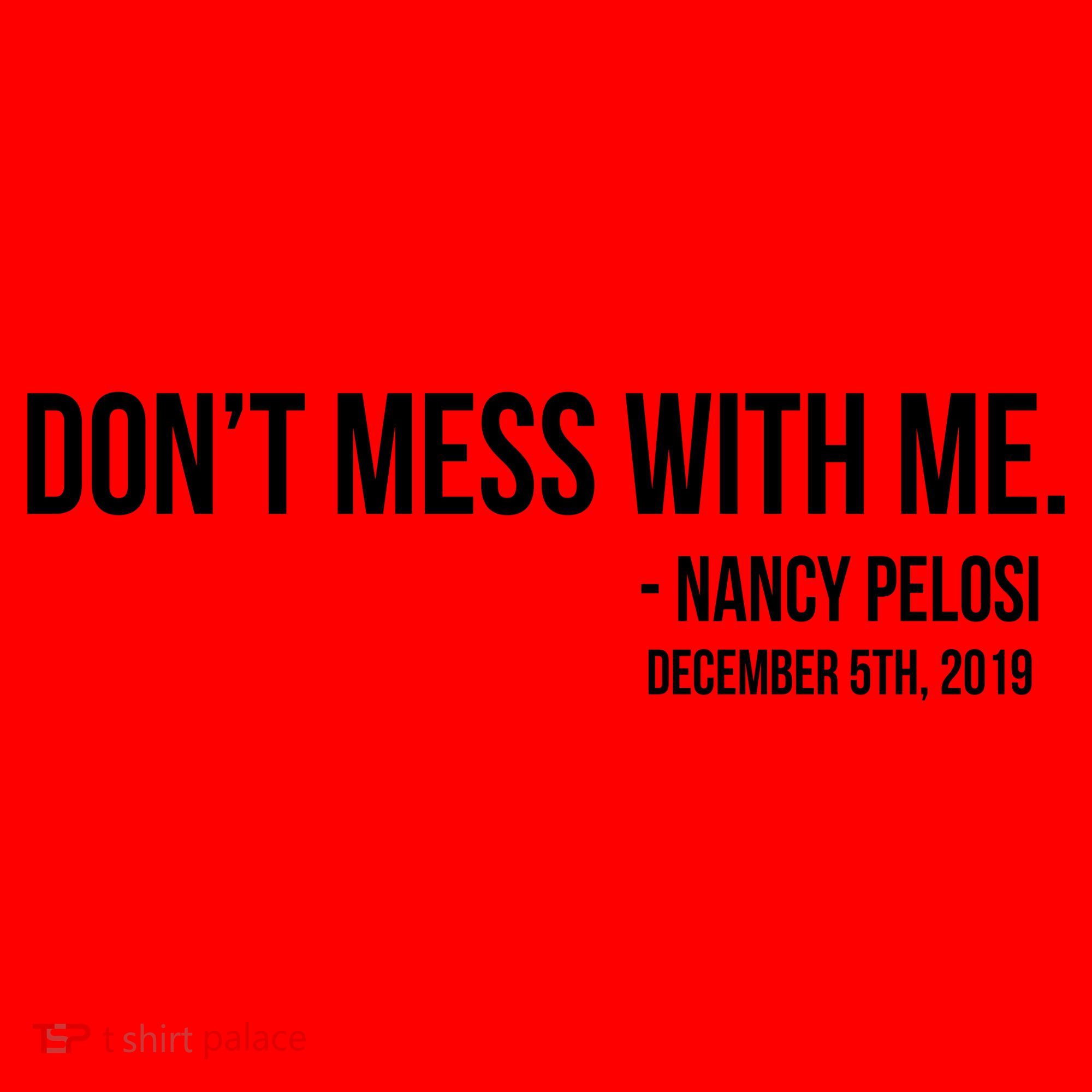 Don't Mess With Me Nancy Pelosi Impeach Santa Hat