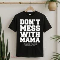 Don't Mess With Me Nancy Pelosi Impeach Trump Bold T-Shirt thumb 2