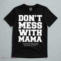 Don't Mess With Me Nancy Pelosi Impeach Trump Bold T-Shirt thumb 5