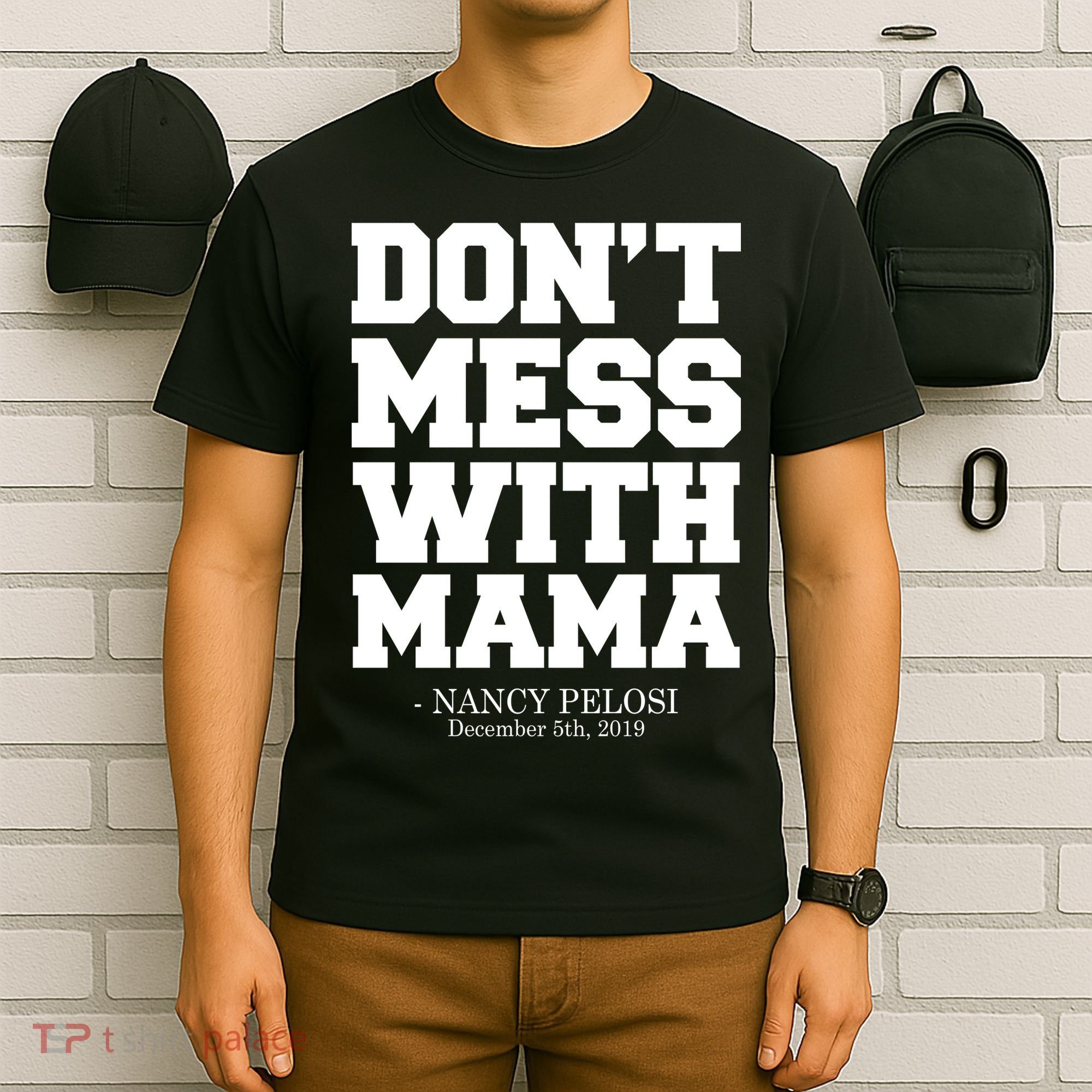Don't Mess With Me Nancy Pelosi Impeach Trump Bold T-Shirt