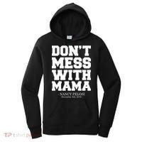 Don't Mess With Me Nancy Pelosi Impeach Trump Bold Women's Hoodie thumb 0