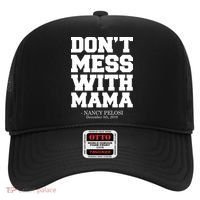Don't Mess With Me Nancy Pelosi Impeach Trump Bold Hat thumb 0