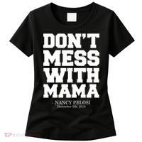 Don't Mess With Me Nancy Pelosi Impeach Trump Bold Women's T-Shirt thumb 0