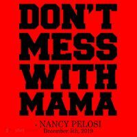 Don't Mess With Me Nancy Pelosi Impeach Trump Bold Santa Hat thumb 1