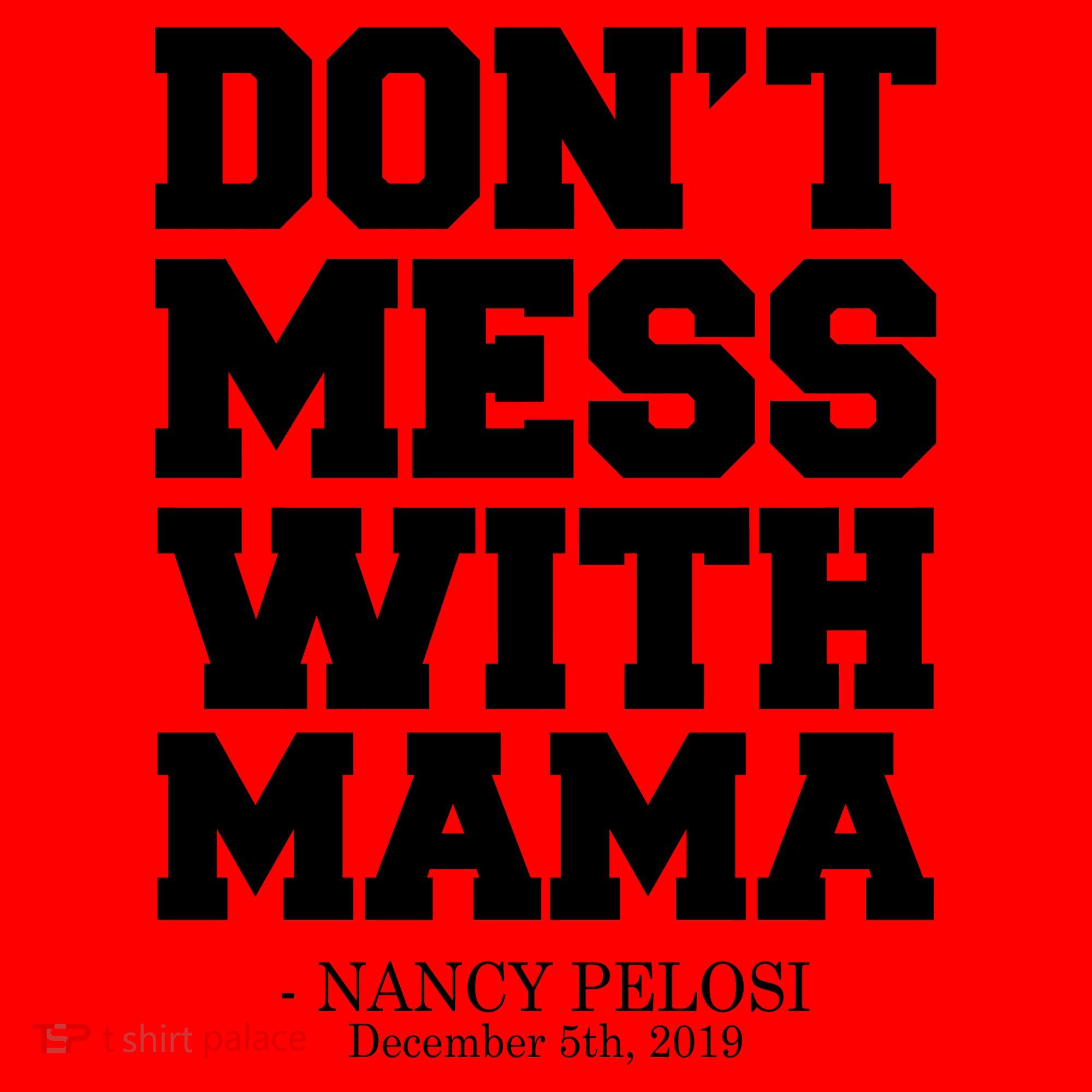 Don't Mess With Me Nancy Pelosi Impeach Trump Bold Santa Hat