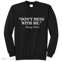 Don't Mess With Me Nancy Pelosi Signature Impeach Sweatshirt thumb 0