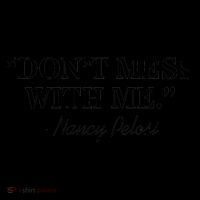 Don't Mess With Me Nancy Pelosi Signature Impeach Coffee Mug thumb 5