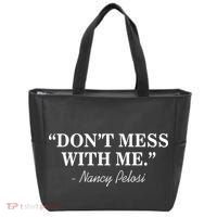 Don't Mess With Me Nancy Pelosi Signature Impeach Tote Bag thumb 0