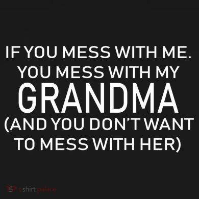 Don't Mess With Me Or Grandma Bucket Hat