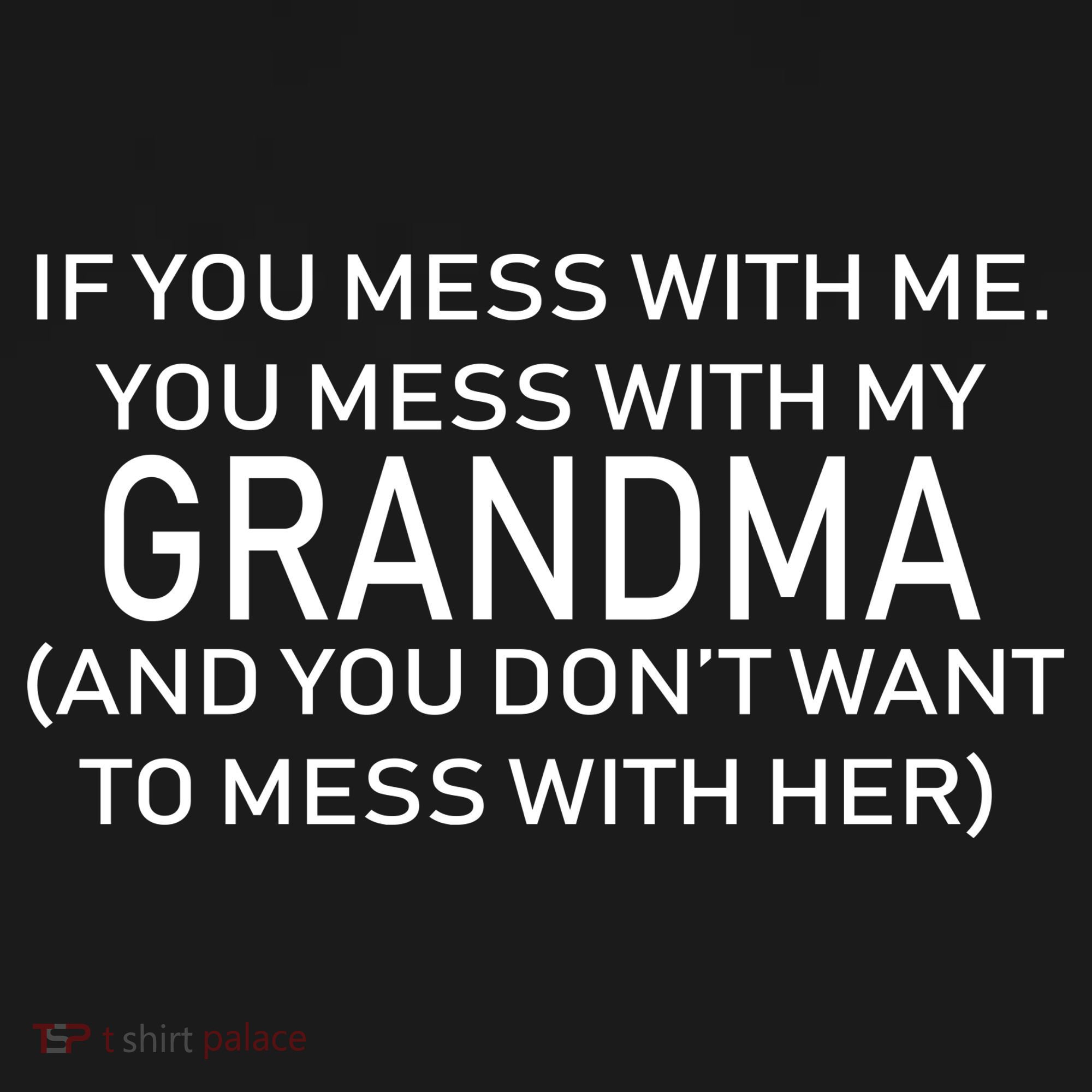 Don't Mess With Me Or Grandma Women's Hoodie
