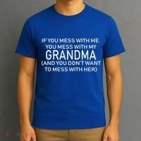 Don't Mess With Me Or Grandma T-Shirt thumb 3