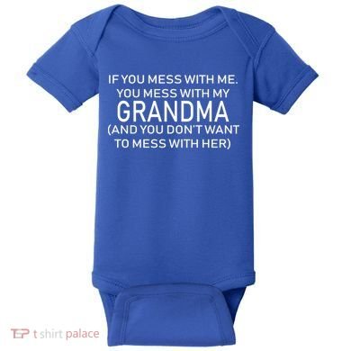 Don't Mess With Me Or Grandma Baby Bodysuit