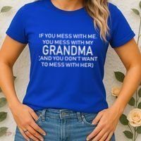 Don't Mess With Me Or Grandma Women's T-Shirt thumb 2