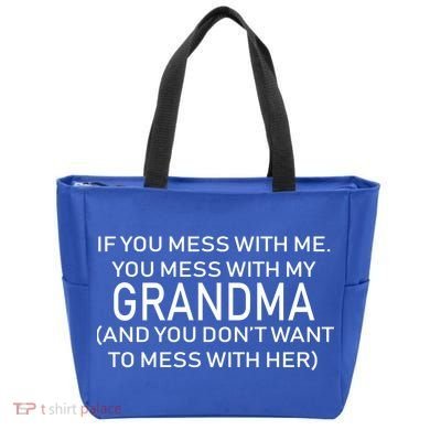 Don't Mess With Me Or Grandma Tote Bag