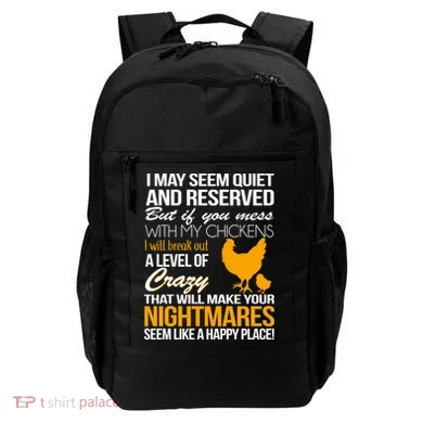 Don't Mess With My Chickens Backpack