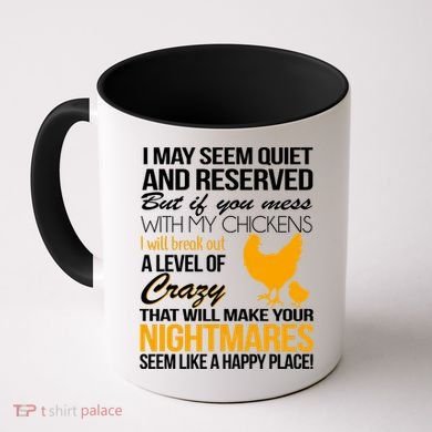 Don't Mess With My Chickens Coffee Mug