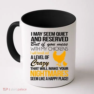 Don't Mess With My Chickens Coffee Mug
